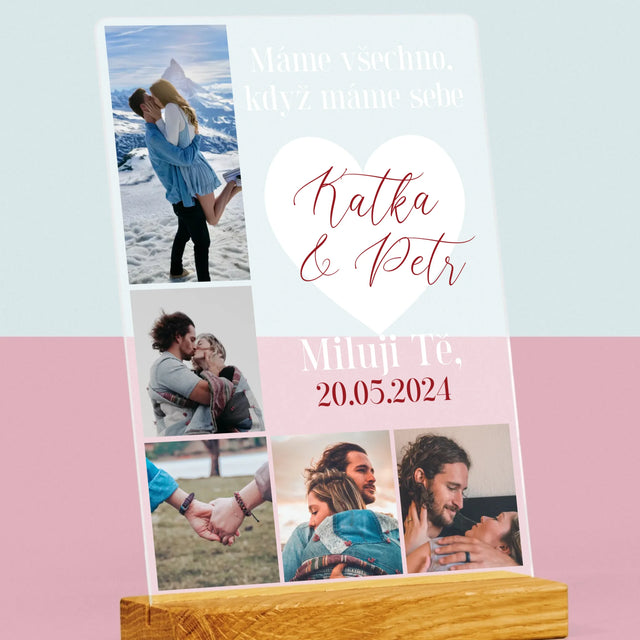 Fotokoláž: Máme Všechno, Když Máme Sebe - Tisk Na Akrylovém Skle