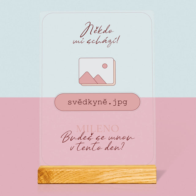 Jméno A Nápis: Někdo Mi Schází Svědkyně - Tisk Na Akrylovém Skle