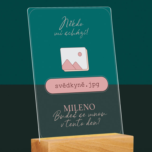 Jméno A Nápis: Někdo Mi Schází Svědkyně - Tisk Na Akrylovém Skle