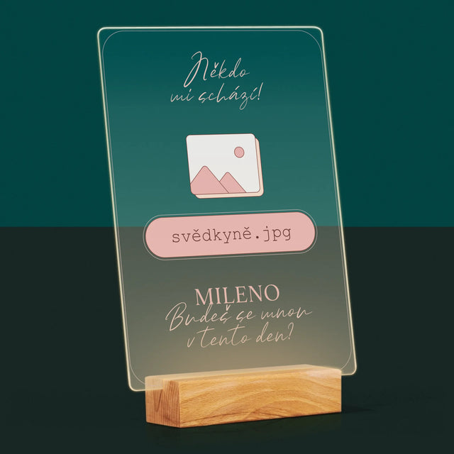 Jméno A Nápis: Někdo Mi Schází Svědkyně - Tisk Na Akrylovém Skle