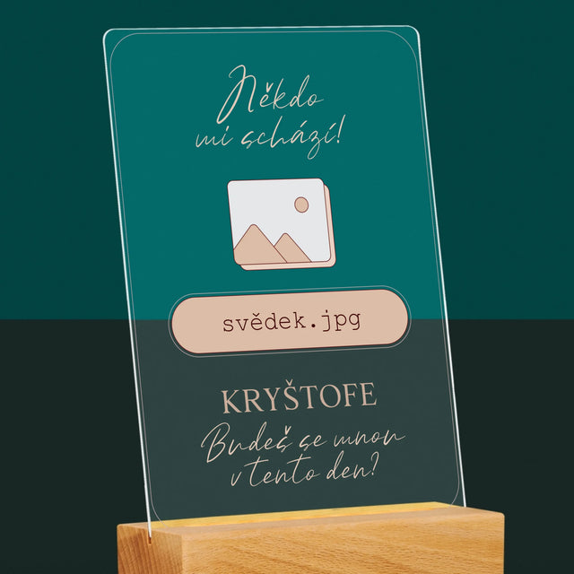 Jméno A Nápis: Někdo Mi Schází Svědek - Tisk Na Akrylovém Skle