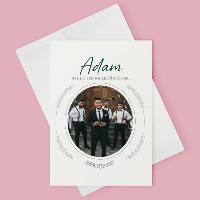 Fotka A Textem: Byl Jsi Ten Nejlepší Svědek - Přání