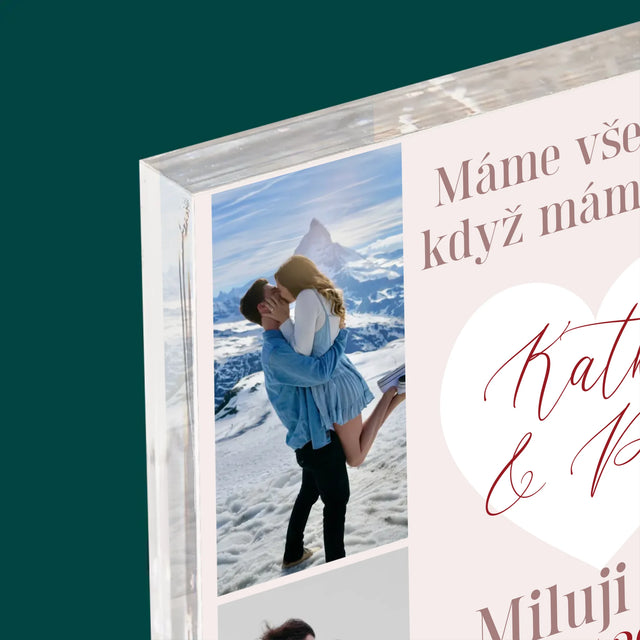 Fotokoláž: Máme Všechno, Když Máme Sebe - Akrylový Blok