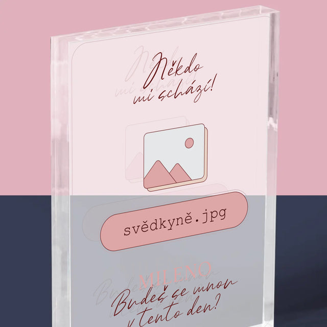 Jméno A Nápis: Někdo Mi Schází Svědkyně - Akrylový Blok