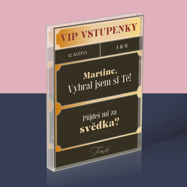 Jméno A Nápis: Vip Vstupenky Svědek - Akrylový Blok