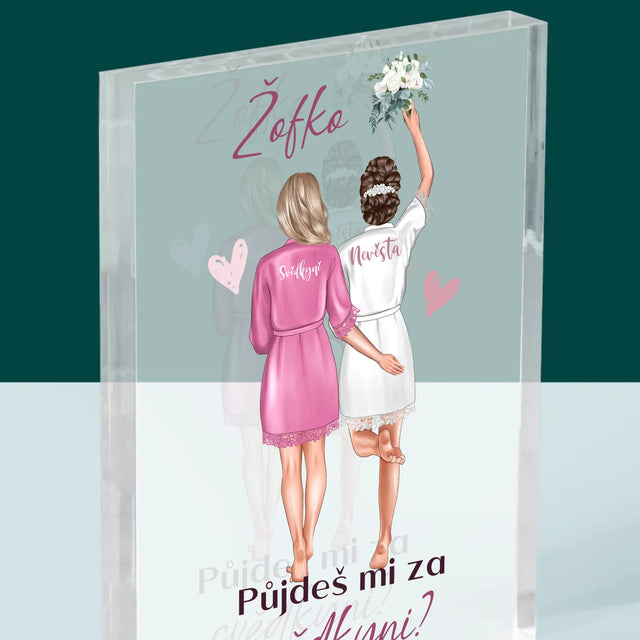 Designér Postav: Půjdeš Mi Za Svědkyni - Akrylový Blok
