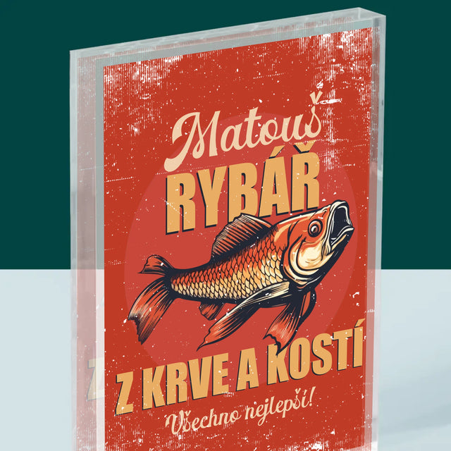 Jméno A Nápis: Rybář Z Krve A Kostí - Akrylový Blok