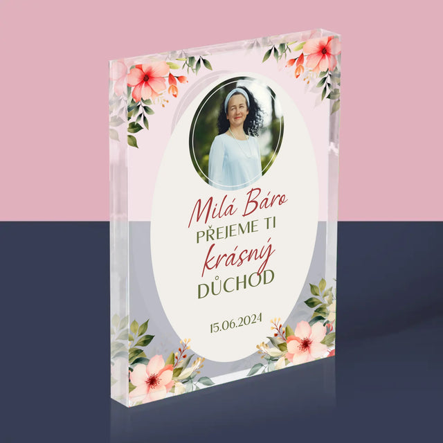 Fotka A Textem: Krásný Důchod - Akrylový Blok