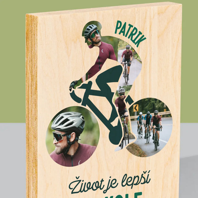 Tvar Z Fotek: Život Je Lepší Na Kole - Tisk Na Dřevo