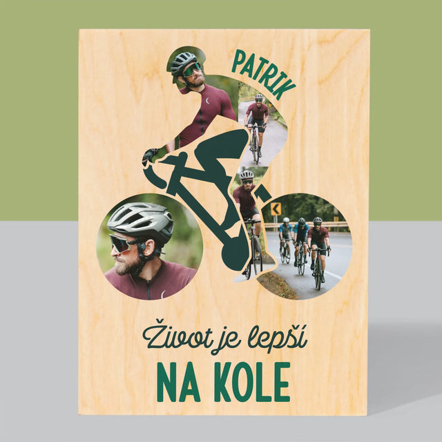 Tvar Z Fotek: Život Je Lepší Na Kole - Tisk Na Dřevo