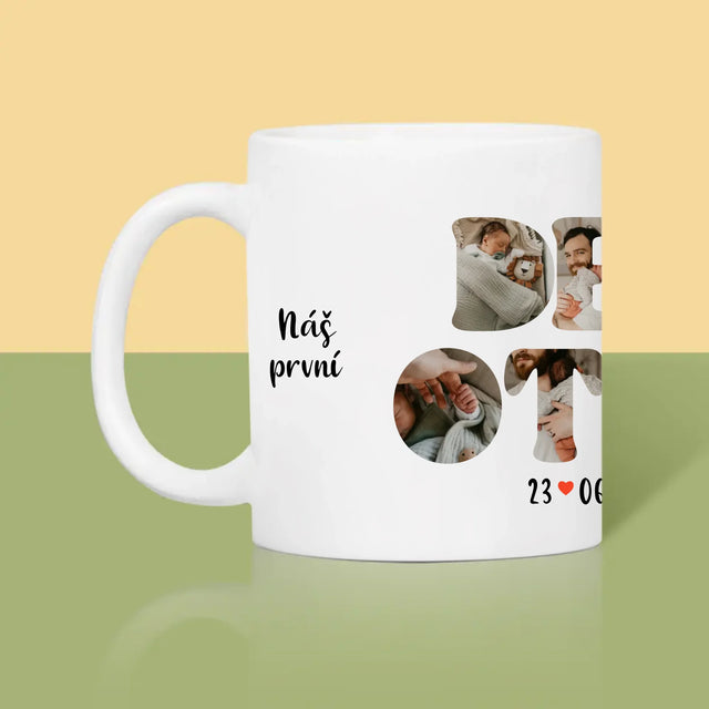 Slovo Z Fotek: Náš První Den Tátů - Hrnek