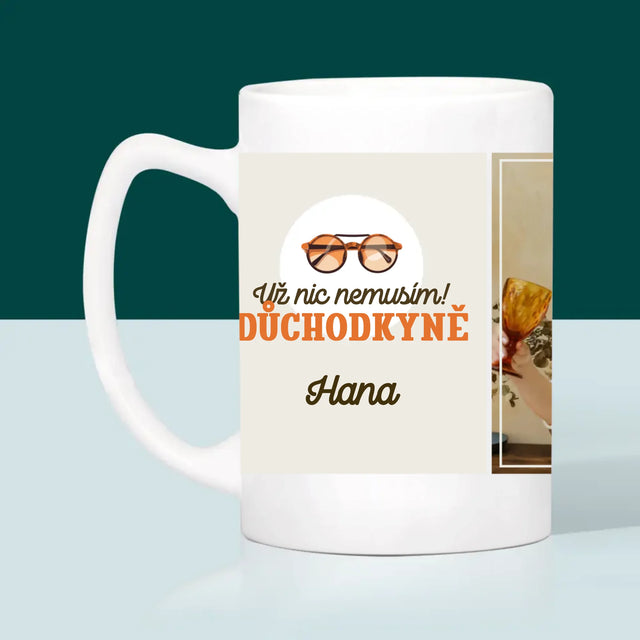 Fotka A Textem: Už Nic Nemusím! Důchodkyně - Hrnek