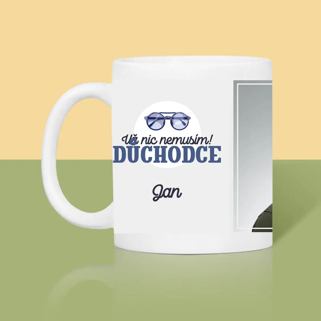 Fotka A Textem: Už Nic Nemusím! Důchodce - Hrnek