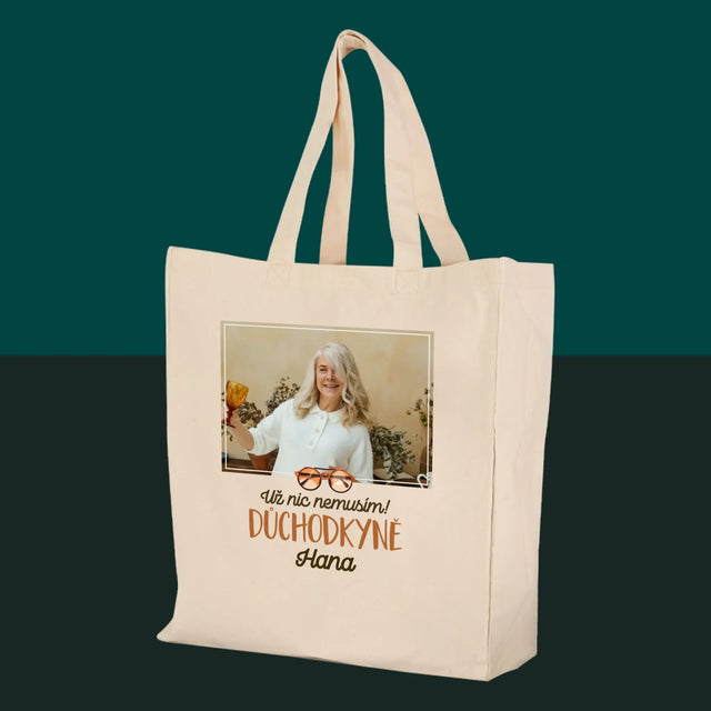 Fotka A Textem: Už Nic Nemusím! Důchodkyně - Plátěná Taška