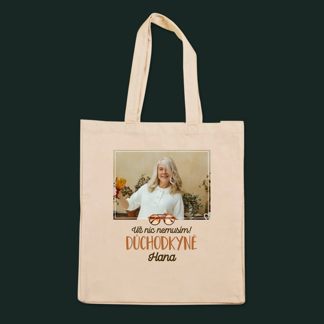 Fotka A Textem: Už Nic Nemusím! Důchodkyně - Plátěná Taška