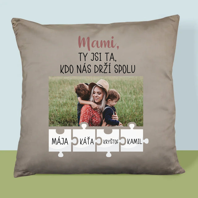Fotka A Textem: Mami, Ty Jsi Ta, Kdo Nás Drží Spolu - Polštář