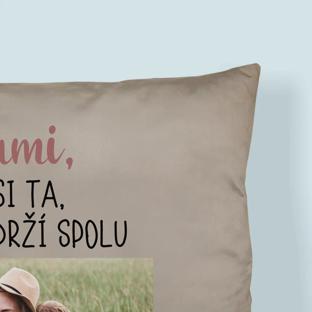 Fotka A Textem: Mami, Ty Jsi Ta, Kdo Nás Drží Spolu - Polštář