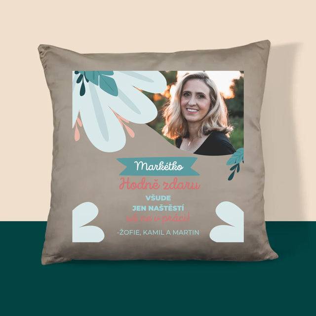 Fotka A Textem: Hodně Zdaru Nikoli V Práci - Polštář