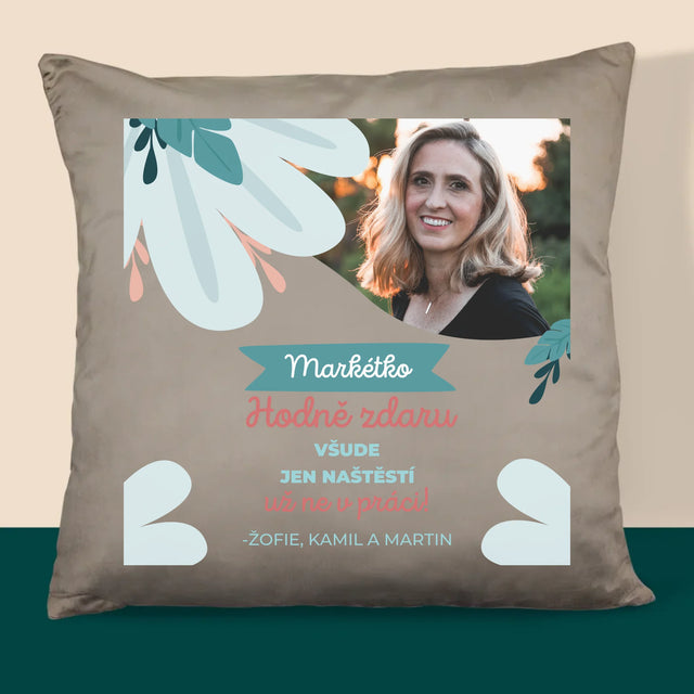 Fotka A Textem: Hodně Zdaru Nikoli V Práci - Polštář