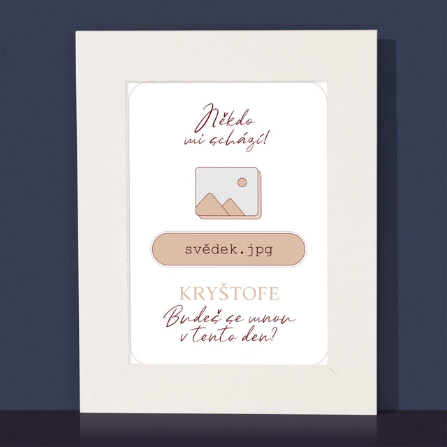 Jméno A Nápis: Někdo Mi Schází Svědek - Fotorámeček