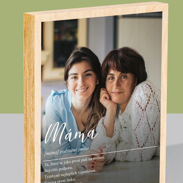 Fotografie a popisek: Definice mámy - tisk na dřevo | Česká republika