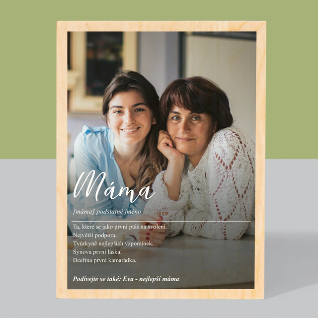 Fotografie a popisek: Definice mámy - tisk na dřevo | Česká republika