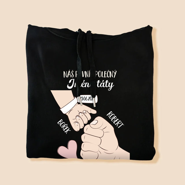 Jméno A Nápis: První Společný Den Tátů - Pánská Mikina S Kapuci