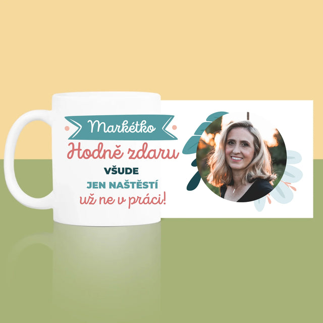 Fotka A Textem: Hodně Zdaru Nikoli V Práci - Hrnek