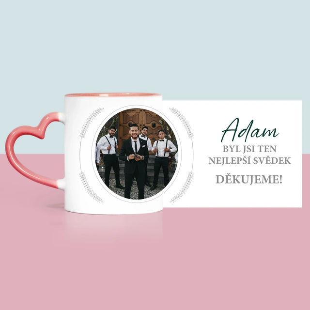 Fotka A Textem: Byl Jsi Ten Nejlepší Svědek - Hrnek