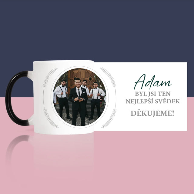 Fotka A Textem: Byl Jsi Ten Nejlepší Svědek - Hrnek