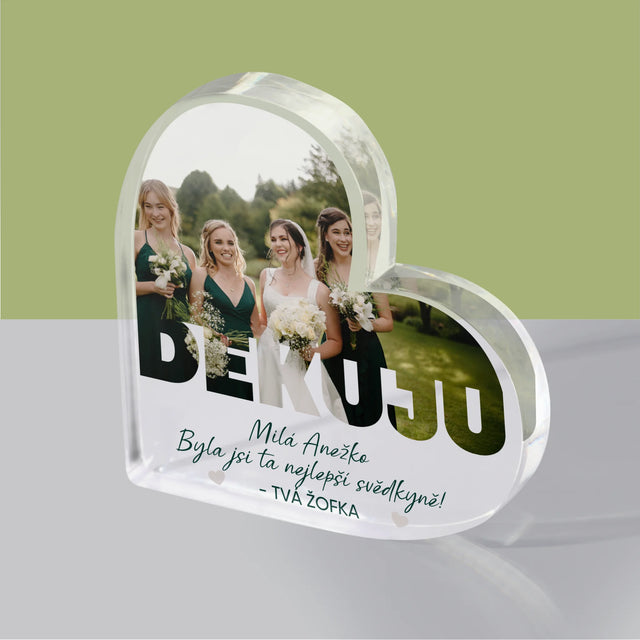 Fotka A Textem: Byla Jsi Ta Nejlepší Svědkyně - Akrylový Blok Srdce