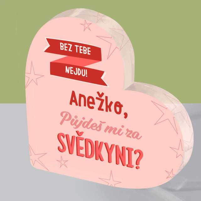 Jméno A Nápis: Bez Tebe Nejdu - Akrylový Blok Srdce