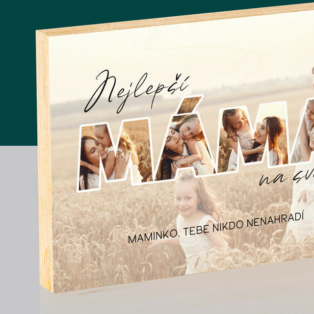 Slovo Z Fotek: Nejlepší Máma Na Světě Fotografie - Tisk Na Dřevo