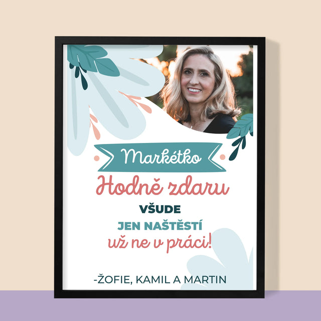 Fotka A Textem: Hodně Zdaru Nikoli V Práci - Tisk V Rámečku