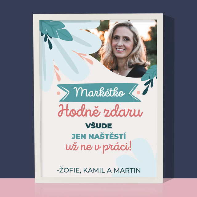 Fotka A Textem: Hodně Zdaru Nikoli V Práci - Tisk V Rámečku