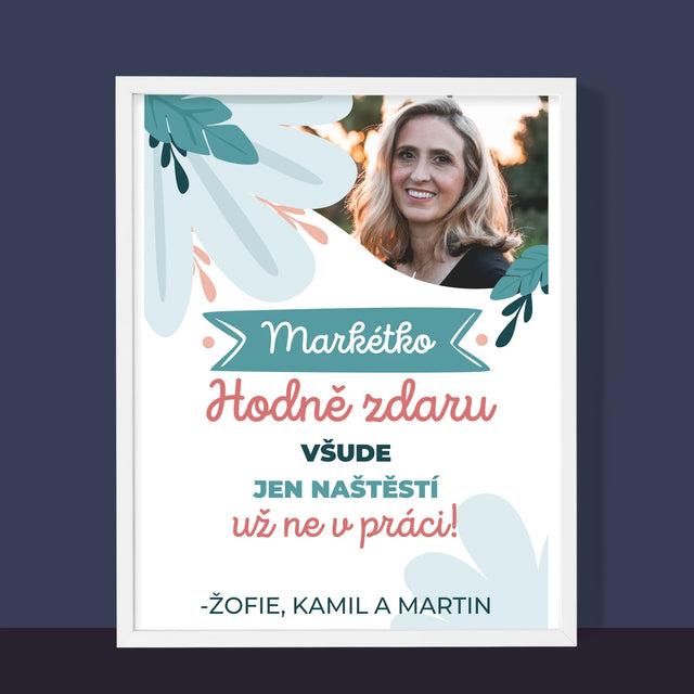 Fotka A Textem: Hodně Zdaru Nikoli V Práci - Tisk V Rámečku