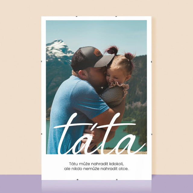 Fotografie a podpis: Věnování nenahraditelnému tátovi - personalizovaný plakát | CZ