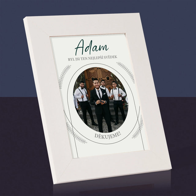 Fotka A Textem: Byl Jsi Ten Nejlepší Svědek - Fotorámeček