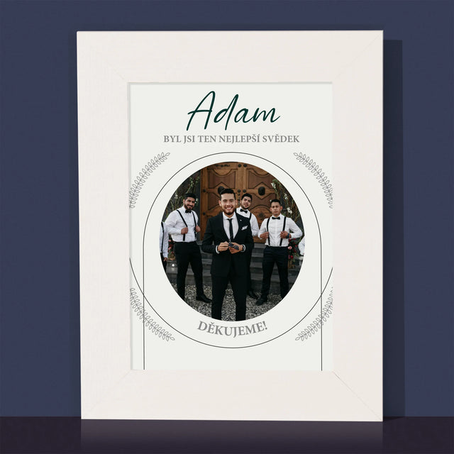 Fotka A Textem: Byl Jsi Ten Nejlepší Svědek - Fotorámeček
