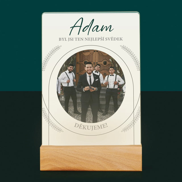 Fotka A Textem: Byl Jsi Ten Nejlepší Svědek - Tisk Na Akrylovém Skle