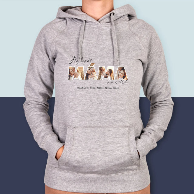 Slovo Z Fotek: Nejlepší Máma Na Světě Fotografie - Dámská Mikina S Kapuci