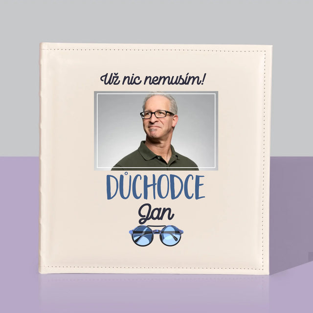 Fotka A Textem: Už Nic Nemusím! Důchodce - Fotoalbum