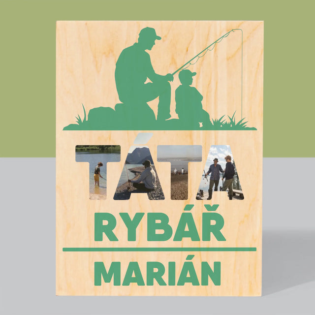 Slovo Z Fotek: Táta Rybář - Tisk Na Dřevo