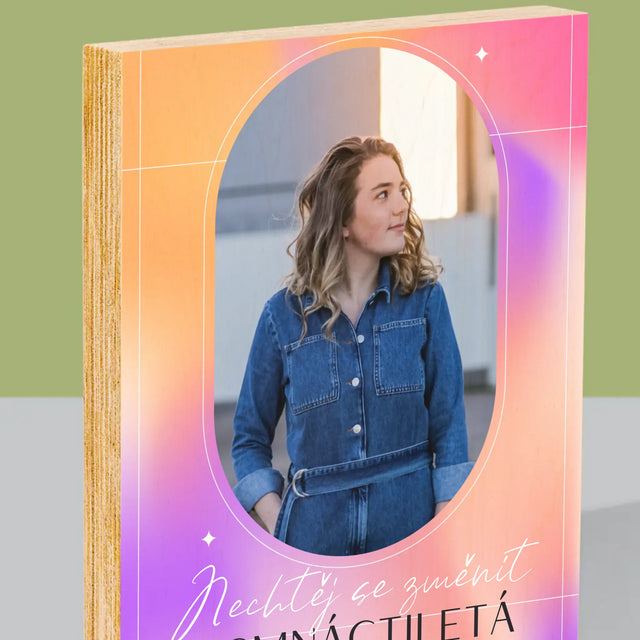 Fotka S Textem: Nechtěj Se Změnit - Tisk Na Dřevo