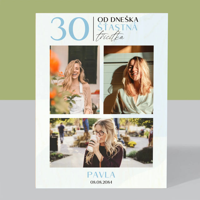 Fotokoláž: Od Dneška Šťastná 30 - Tisk Na Dřevo