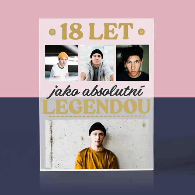 Fotokoláž: 18 Let Bytí Legendou - Akrylový Blok