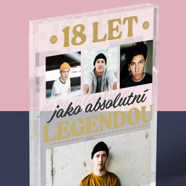 Fotokoláž: 18 Let Bytí Legendou - Akrylový Blok