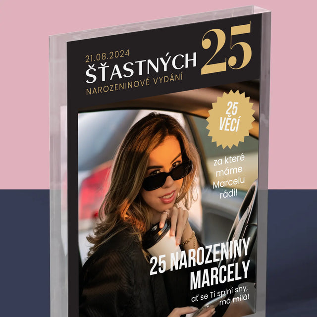 Obálka Časopisu: Šťastných 25 - Akrylový Blok