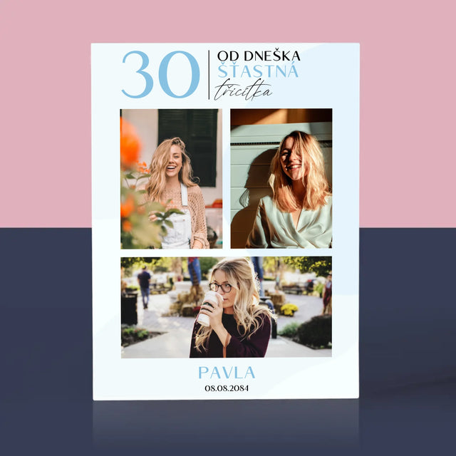 Fotokoláž: Od Dneška Šťastná 30 - Akrylový Blok