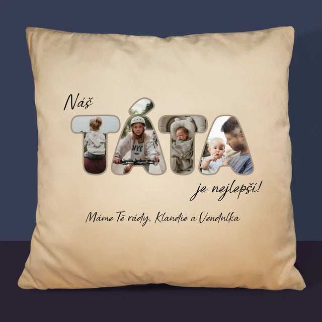 Slovo Z Fotek: Náš Táta Je Nejlepší - Polštář